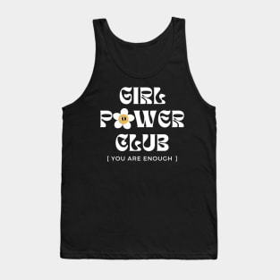 Girl Power Club. You are Enough - International Woman's Day Tank Top
